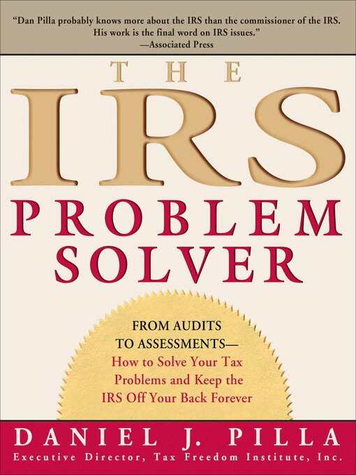 Title details for The IRS Problem Solver by Daniel J. Pilla - Wait list
